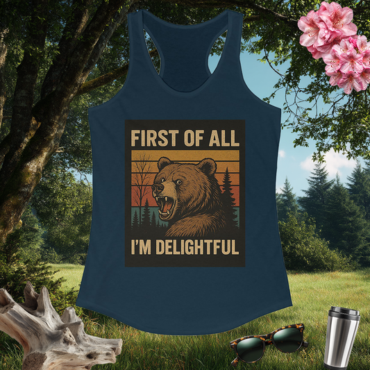 Women's Racerback Tank Top | First of All, I'm Delightful! | Summer Gear | Exercise Gift | Outdoor Casual Wear | Pacific NW Gear Co