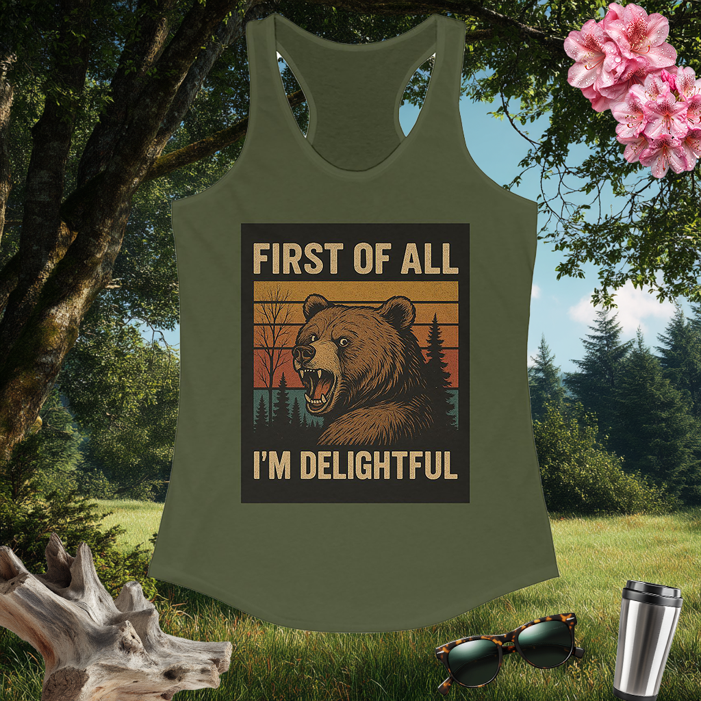 Women's Racerback Tank Top | First of All, I'm Delightful! | Summer Gear | Exercise Gift | Outdoor Casual Wear | Pacific NW Gear Co