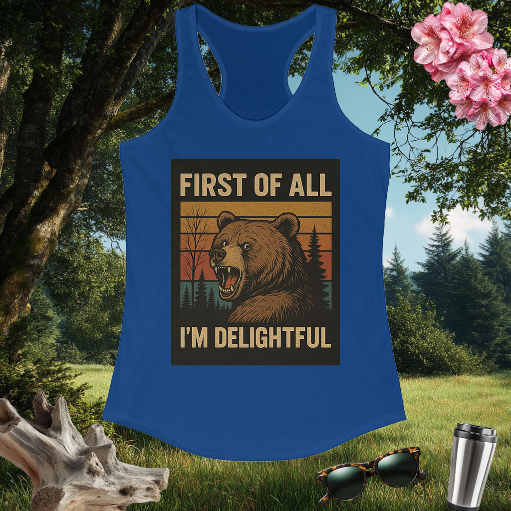 Women's Racerback Tank Top | First of All, I'm Delightful! | Summer Gear | Exercise Gift | Outdoor Casual Wear | Pacific NW Gear Co
