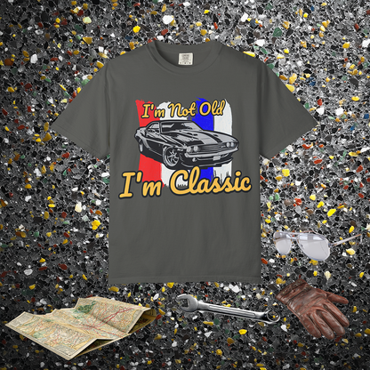 I'm Not Old I'm Classic Tee | Funny Retro Shirt | Muscle Car Tee | Automotive Classic | Pacific NW Gear Co