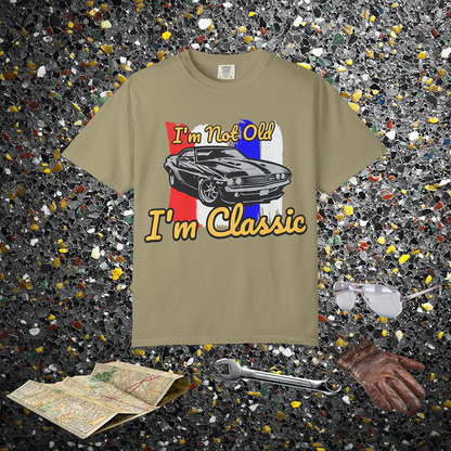 I'm Not Old I'm Classic Tee | Funny Retro Shirt | Muscle Car Tee | Automotive Classic | Pacific NW Gear Co