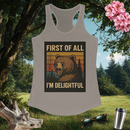 Women's Racerback Tank Top | First of All, I'm Delightful! | Summer Gear | Exercise Gift | Outdoor Casual Wear | Pacific NW Gear Co