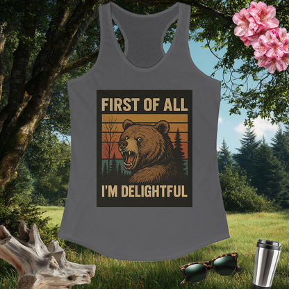 Women's Racerback Tank Top | First of All, I'm Delightful! | Summer Gear | Exercise Gift | Outdoor Casual Wear | Pacific NW Gear Co