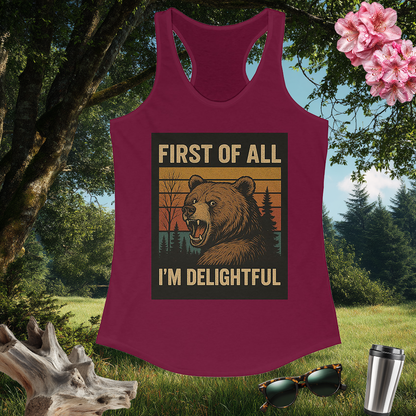 Women's Racerback Tank Top | First of All, I'm Delightful! | Summer Gear | Exercise Gift | Outdoor Casual Wear | Pacific NW Gear Co