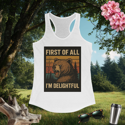Women's Racerback Tank Top | First of All, I'm Delightful! | Summer Gear | Exercise Gift | Outdoor Casual Wear | Pacific NW Gear Co