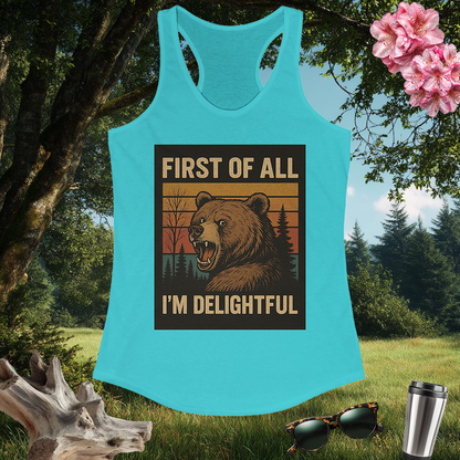 Women's Racerback Tank Top | First of All, I'm Delightful! | Summer Gear | Exercise Gift | Outdoor Casual Wear | Pacific NW Gear Co
