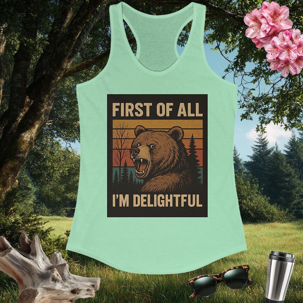 Women's Racerback Tank Top | First of All, I'm Delightful! | Summer Gear | Exercise Gift | Outdoor Casual Wear | Pacific NW Gear Co